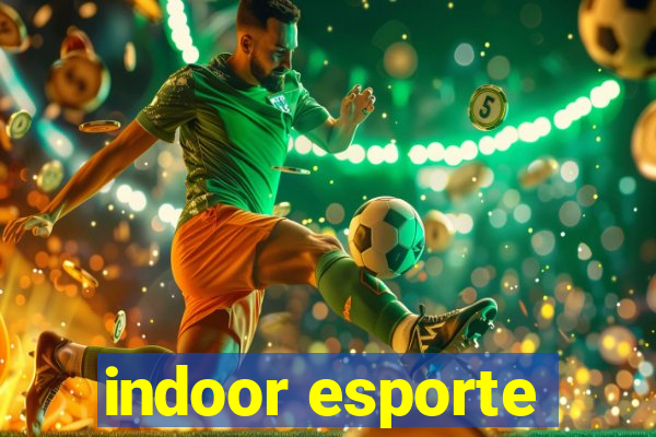 indoor esporte