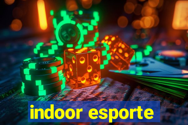 indoor esporte