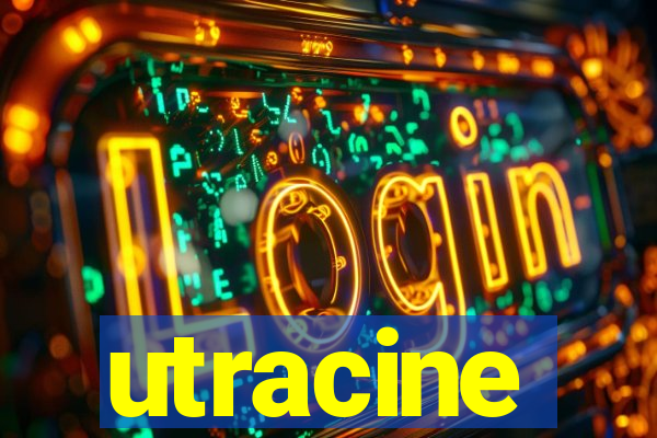 utracine