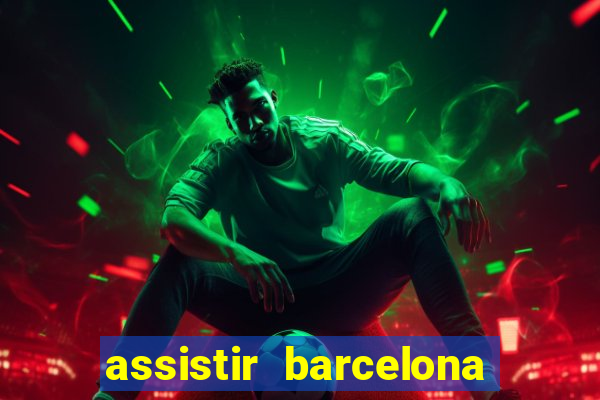 assistir barcelona x liverpool futemax