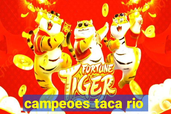 campeoes taca rio