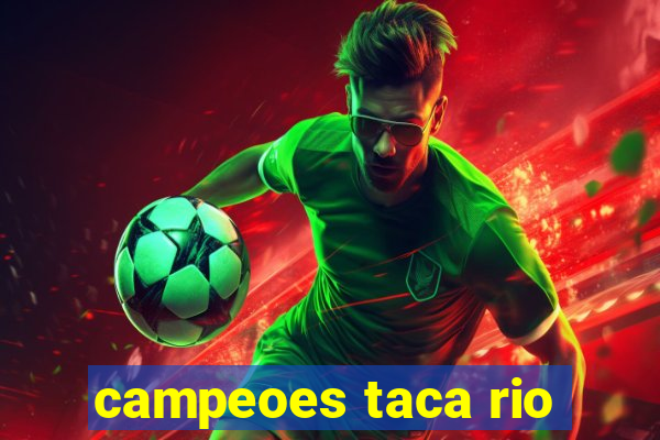 campeoes taca rio