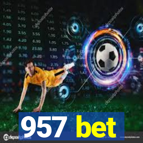 957 bet