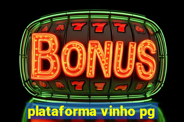 plataforma vinho pg