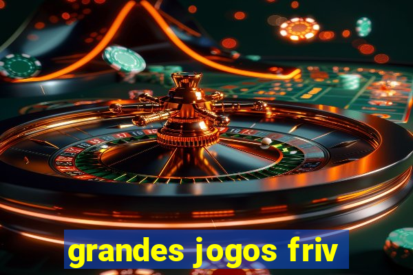 grandes jogos friv