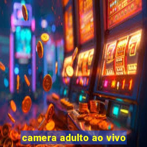 camera adulto ao vivo