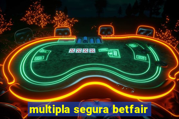 multipla segura betfair