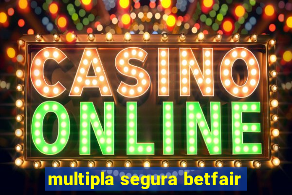 multipla segura betfair