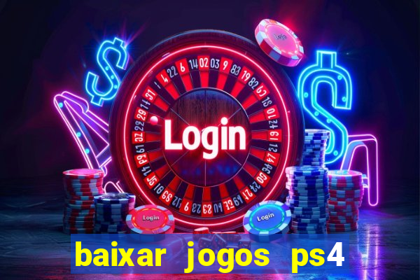 baixar jogos ps4 pkg pt-br