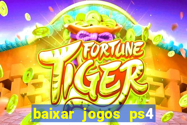 baixar jogos ps4 pkg pt-br