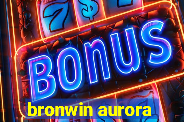 bronwin aurora