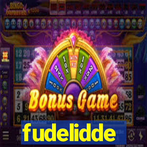 fudelidde