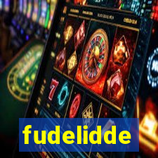 fudelidde