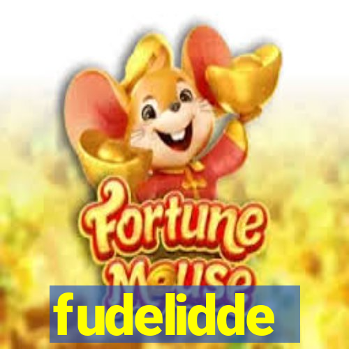 fudelidde