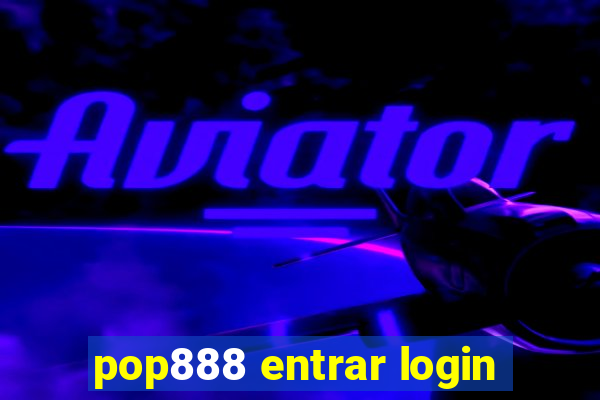 pop888 entrar login