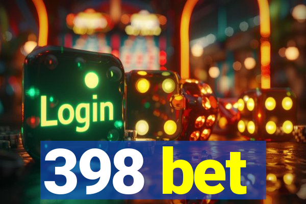 398 bet