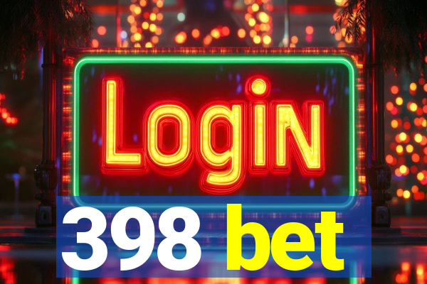 398 bet