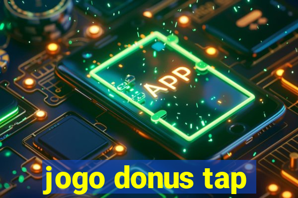 jogo donus tap