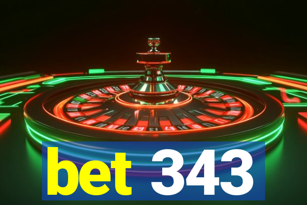 bet 343