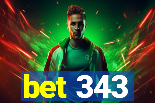 bet 343