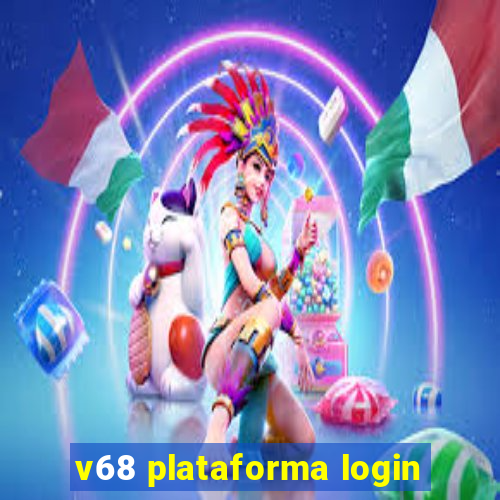 v68 plataforma login