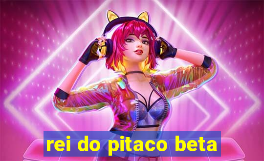 rei do pitaco beta