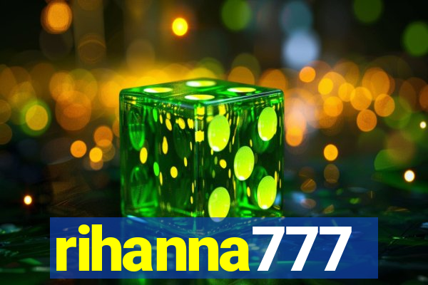 rihanna777