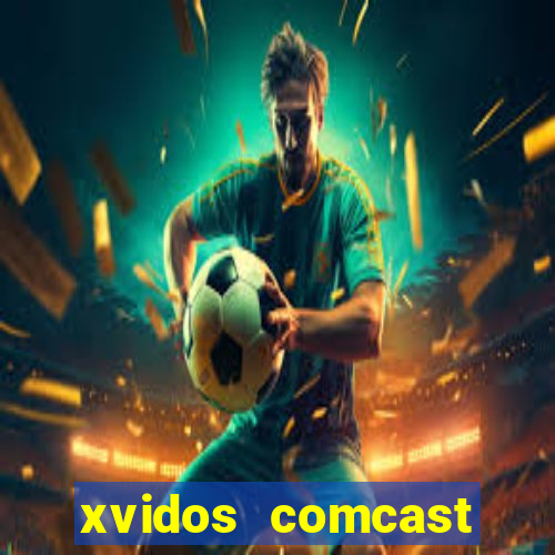 xvidos comcast xfinity customer service