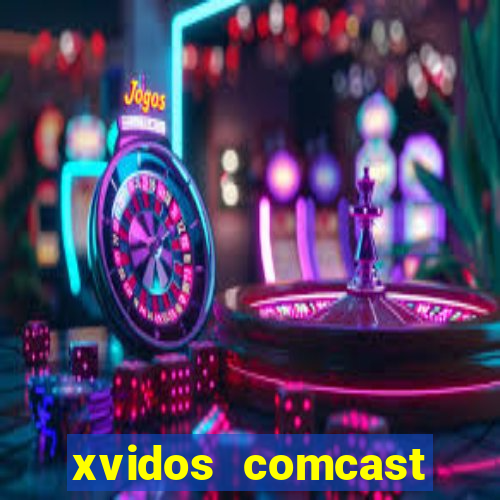 xvidos comcast xfinity customer service