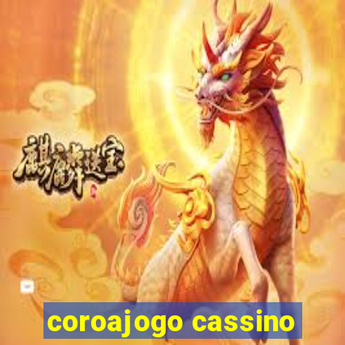 coroajogo cassino