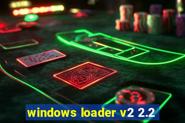 windows loader v2 2.2