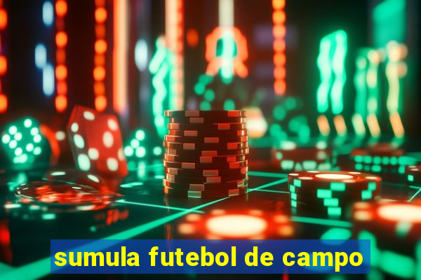 sumula futebol de campo