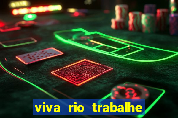 viva rio trabalhe conosco 2024