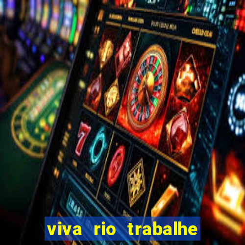 viva rio trabalhe conosco 2024