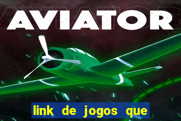 link de jogos que ganha dinheiro