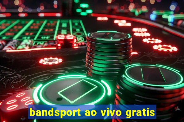 bandsport ao vivo gratis