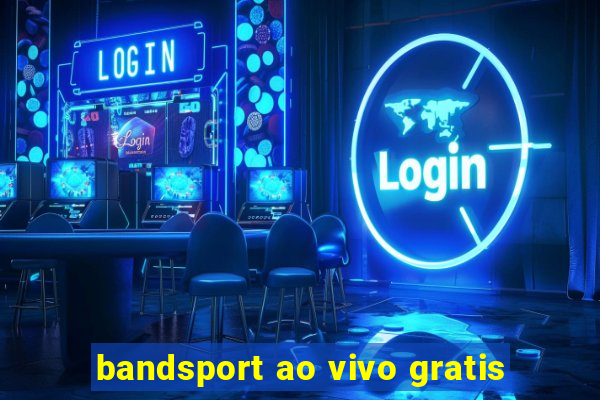 bandsport ao vivo gratis