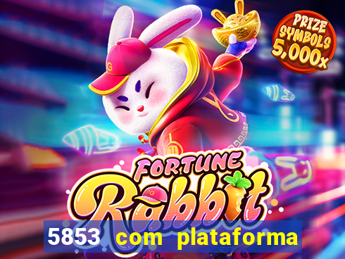 5853 com plataforma de jogos