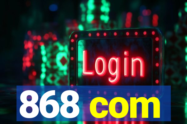 868 com