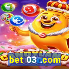 bet 03 .com