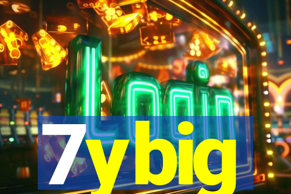 7ybig