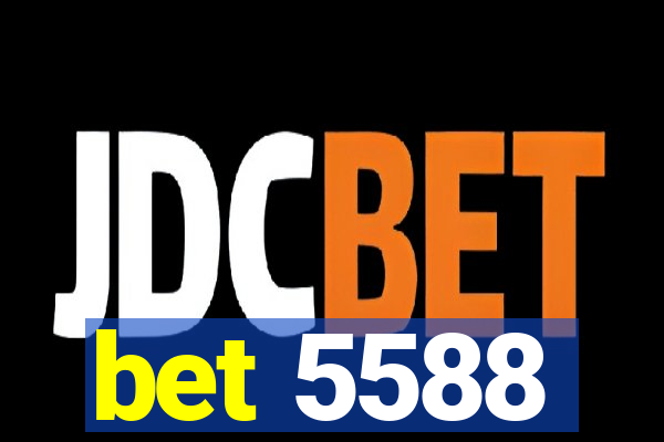 bet 5588