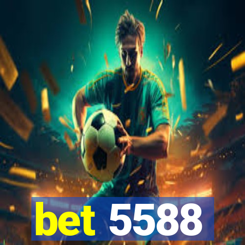 bet 5588