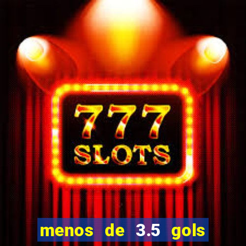 menos de 3.5 gols o que significa