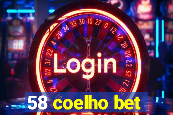 58 coelho bet