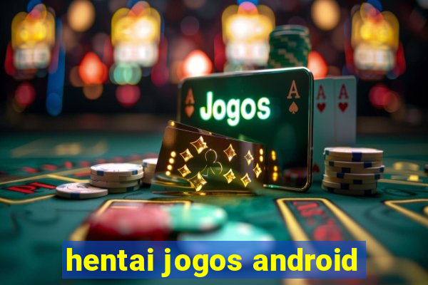 hentai jogos android