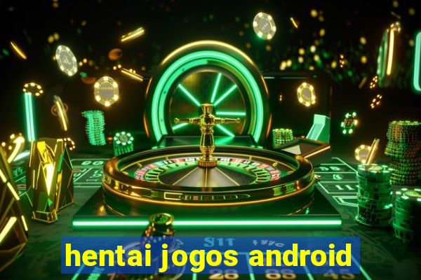 hentai jogos android