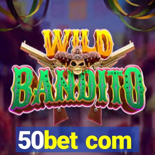 50bet com