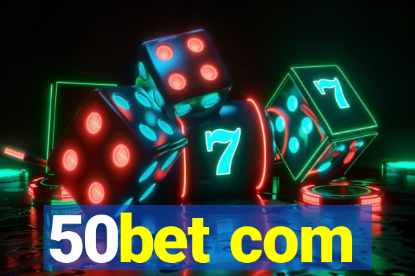 50bet com