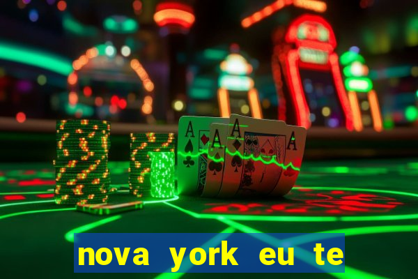 nova york eu te amo download